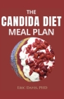 The Candida Diet Meal Plan By Eric Davis Cover Image