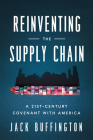 Reinventing the Supply Chain: A 21st-Century Covenant with America By Jack Buffington Cover Image