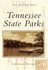 Tennessee State Parks (Postcard History) By Lori Jill Smith, Jane Banks Campbell Cover Image
