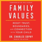 Family Values: Restore Trust, Boundaries, and Connection with Your Child Cover Image