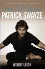 Patrick Swayze: One Last Dance By Wendy Leigh Cover Image