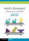 Stahl's Illustrated Anxiety, Stress, and Ptsd Cover Image