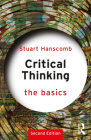 Critical Thinking: The Basics By Stuart Hanscomb Cover Image