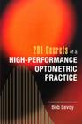 201 Secrets of a High-Performance Optometric Practice By Bob Levoy Cover Image