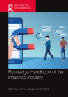 Routledge Handbook of the Influence Industry Cover Image