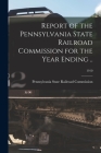 Report of the Pennsylvania State Railroad Commission for the Year Ending ..; 1910 Cover Image