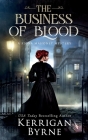 The Business of Blood By Kerrigan Byrne Cover Image