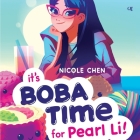 It's Boba Time for Pearl Li! By Nicole Chen, Katharine Chin (Read by) Cover Image