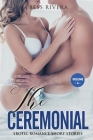 The Ceremonial: Explicit and Forbidden Erotic Hot Sexy Stories for Naughty Adult Box Set Collection Cover Image