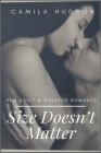Size Doesn't Matter: Desire and Devotion: Erotic Love Stories That Will Steal Your Heart By Camila Hudson Cover Image