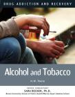 Alcoholand Tobacco (Drug Addiction and Recovery #13) Cover Image