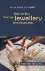 How to Buy Vintage Jewellery and Accessories By Hester Fleming Cover Image