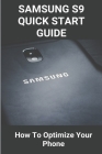Samsung S9 Quick Start Guide: How To Optimize Your Phone: Ejection Pin And User Manual Cover Image