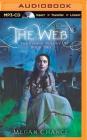 The Web (Fianna Trilogy #2) By Megan Chance, Karen Peakes (Read by) Cover Image