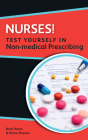Nurses! Test Yourself in Non-Medical Prescribing (Nurses! Test Yourself In...) By Noel Harris, Diane Shearer Cover Image