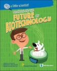 Brandon and the Future of Biotechnology By Sun-Ah Ko, Jeong-Jin Choi (Artist), Ruth Wan-Lau (Adapted by) Cover Image