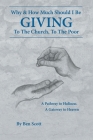 Giving: Why and How Much Should I Be Giving to the Church and the Poor By Ben Scott Cover Image