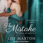 The Mistake By Lily Maxton, Jessica Bright (Read by) Cover Image