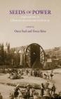Seeds of Power: Explorations in Ottoman Environmental History By Onur Inal (Editor), Yavuz Kose (Editor) Cover Image