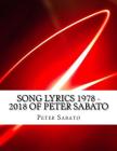 SONG LYRICS 1978 - 2018 of PETER SABATO By Peter Sabato Cover Image