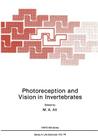 Photoreception and Vision in Invertebrates (NATO Science Series A: #74) By M. A. Ali Cover Image