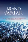 Brand Avatar: Translating Virtual World Branding Into Real World Success Cover Image