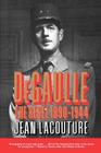 DeGaulle: The Rebel 1890-1944 By Jean Lacouture, Alan Sheridan (Translated by) Cover Image