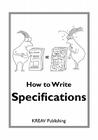 How To Write Specifications By Heath Schauer (Illustrator), Jane Schauer (Editor), Kreav Publishing Cover Image