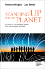 Standing up for the Planet : 45 Stories of Extraordinary Women Who are Changing the World Cover Image