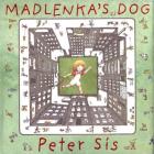 Madlenka's Dog By Peter Sís, Peter Sís (Illustrator) Cover Image