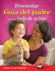 Preescolar: Guía del padre para el éxito de su hijo (Parent Guide) By Suzanne Barchers Cover Image