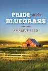 Pride of the Bluegrass By Amarius Reed Cover Image