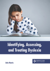 Identifying, Assessing, and Treating Dyslexia Cover Image