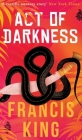 Act of Darkness By Francis King Cover Image