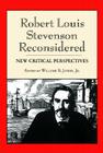 Robert Louis Stevenson Reconsidered: New Critical Perspectives By William B. Jones (Editor) Cover Image