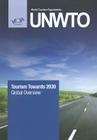 Tourism Towards 2030: Global Overview By World Tourism Organization (Editor) Cover Image