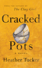 Cracked Pots By Heather Tucker Cover Image