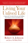 Living Your Unlived Life: Coping with Unrealized Dreams and Fulfilling Your Purpose in the Second Half of Life By Robert A. Johnson, Jerry Ruhl Cover Image