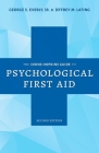 The Johns Hopkins Guide to Psychological First Aid By George S. Everly, Jeffrey M. Lating Cover Image