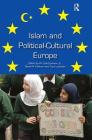 Islam and Political-Cultural Europe By W. Cole Durham, Tore Lindholm Cover Image