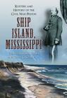 Ship Island, Mississippi: Rosters and History of the Civil War Prison Cover Image