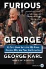 Furious George: My Forty Years Surviving NBA Divas, Clueless GMs, and Poor Shot Selection Cover Image