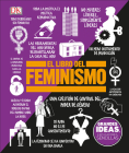 El libro del feminismo (The Feminism Book) (DK Big Ideas) Cover Image