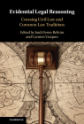 Evidential Legal Reasoning: Crossing Civil Law and Common Law Traditions By Jordi Ferrer Beltrán (Editor), Carmen Vázquez (Editor) Cover Image