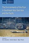 The Environments of the Poor in Southeast Asia, East Asia and the Pacific Cover Image