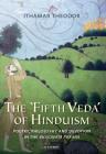 The 'Fifth Veda' of Hinduism: Poetry, Philosophy and Devotion in the Bhagavata Purana (Library of Modern Religion) Cover Image