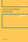 Courts and Political Institutions: A Comparative View By Tim Koopmans Cover Image