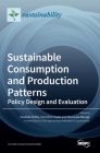 Sustainable Consumption and Production Patterns: Policy Design and Evaluation By Yasuhiko Hotta (Editor), Tomohiro Tasaki (Editor), Shunsuke Managi (Editor) Cover Image