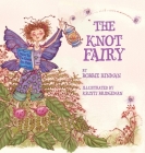 The Knot Fairy: Winner of 7 Children's Picture Book Awards: Who Tangled My Hair While I Was Sleeping? For Kids Ages 3-7 By Bobbie Hinman, Kristi Bridgeman (Illustrator) Cover Image