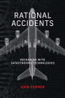 Rational Accidents: Reckoning with Catastrophic Technologies (Inside Technology) Cover Image